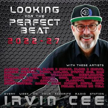 Looking for the Perfect Beat 2022-28 - non-hosted version by Irvin Cee