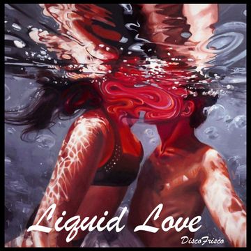 Liquid Love