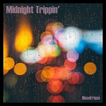 Midnight Trippin'