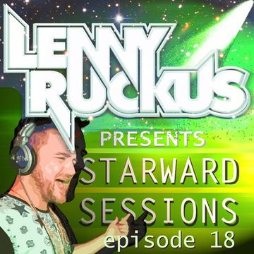 Lenny Ruckus Presents: Starward Sessions EP18