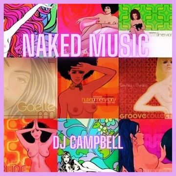 Naked Music VOL.1 - Tribute Mix by DJ Campbell