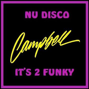 Nu Disco - It's 2 Funky