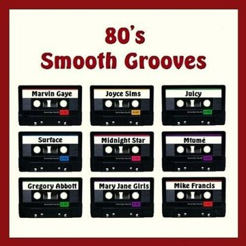 80's Smooth Grooves by DJ Campbell