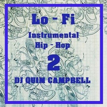 Lo-Fi Instrumental Hip-Hop VOL.2 Mixed by DJ Campbell