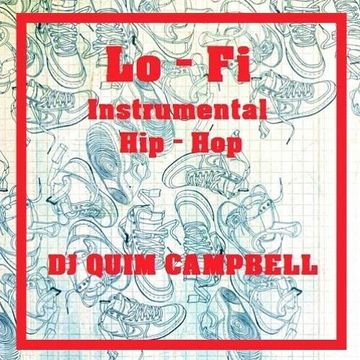 Lo-Fi Instrumental Hip-Hop VOL.1 Mixed by DJ Campbell