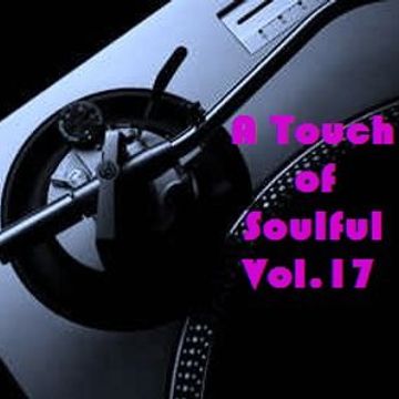 A Touch of Soulful 17.0 (Mash Up & Reworks Special)