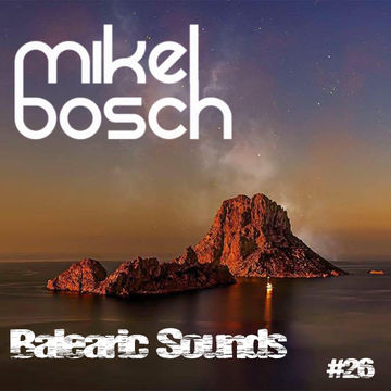 Balearic Sounds 026 by Mikel Bosch