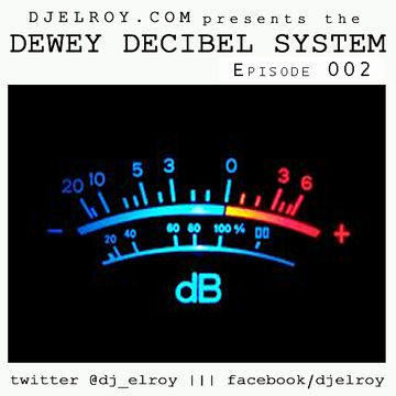 Dewey Decibel System Episode 002