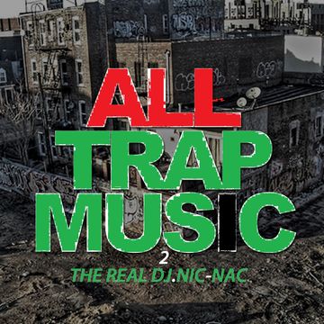 ALL TRAP MUSIC! #2