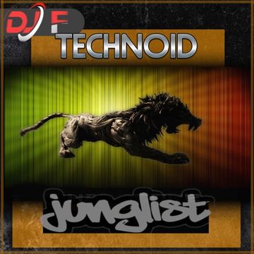 TECHNOID JUNGLIST