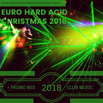 EURO HARD ACID CHRISTMAS 2018 (DJ^SAL)