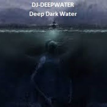  Deep Dark Water