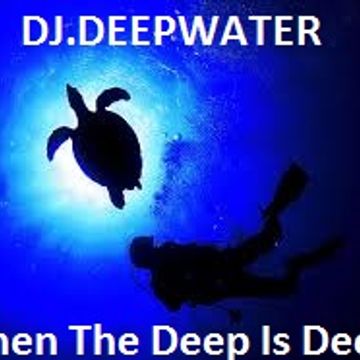When The Deep Is Deep
