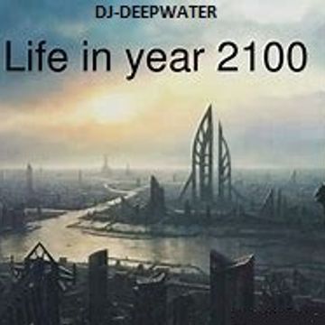  Live in year 2100