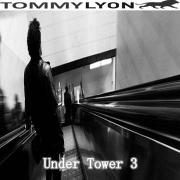 Tommy Lyon - Under My Tower 3 - December 2014