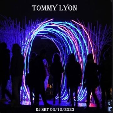 Tommy Lyon - DJ SET - 03122023