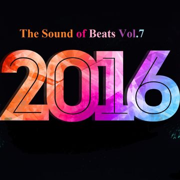 The Sound Of The Beats Vol.7 Welcome To 2016