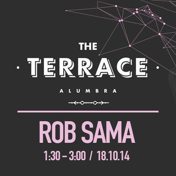 Rob Sama - Alumbra Terrace 18.10.14