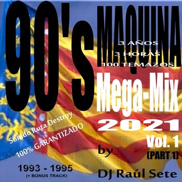 90's MAQUINA Megamix 2021 Vol. 1 by DJ Raul Sete (Sesion Remember) PART 1 of 2