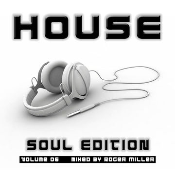 HOUSE (Soul Edition Vol.06)