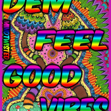 Dem Feel Good Vibes! [End Of Year Mix]