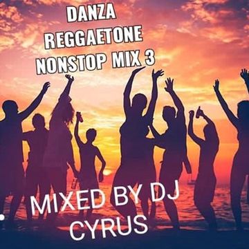 DANZA REGGATONE NONSTOP MIX 3   MIXED BY DJ CYRUS (2)