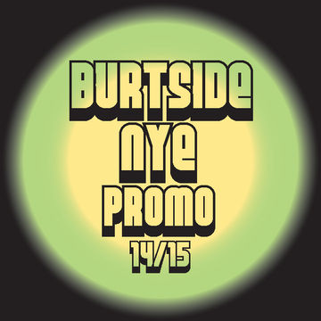 BURTSIDE NYE PROMO