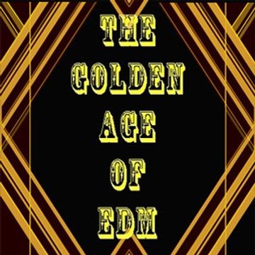 Golden Age Of EDM