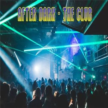 After Dark- The Club