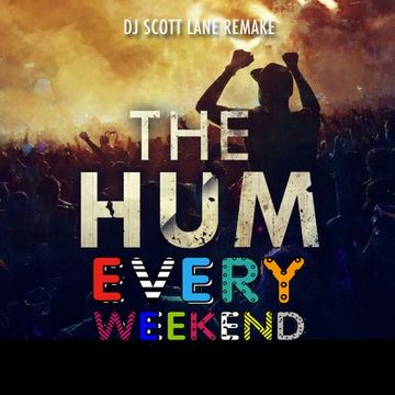 Dimitri Vegas, Like Mike & Ummet Ozcan & David Zowie   The Hum Every Weekend (DJ Scott Lane Remake)