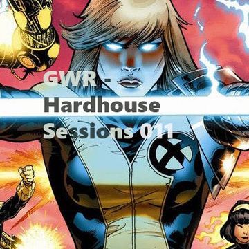 GWR - Hardhouse Sessions 011