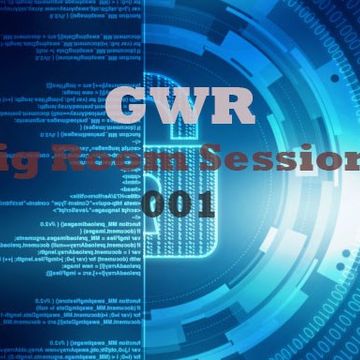 GWR - Big Room Sessions 001