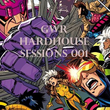 GWR - Hardhouse Sessions 001