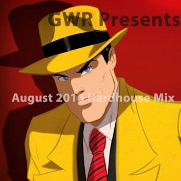 GWR   August 2016 Hardhouse Mix