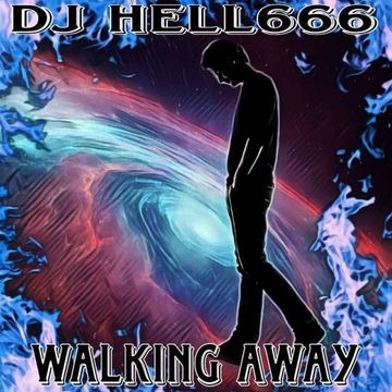 D.J.HELL666   WALKING AWAY HCMIX 04 11 2023