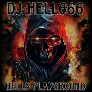 D.J.HELL666   HELLS PLAYGROUND HCMIX 28 10 2023