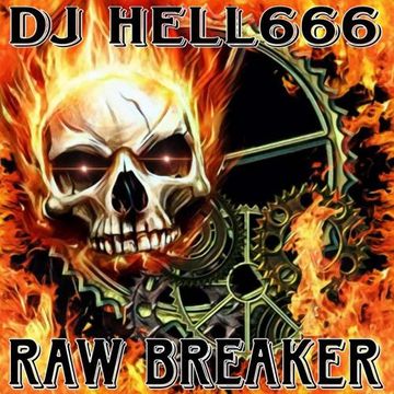 D.J.HELL666   RAW BREAKER RSTYLE 08 11 2023