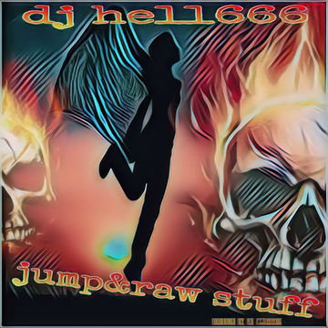 D.J.HELL666   JUMP&RAW STUFF MIX 26 8 2018