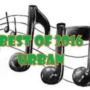 Best of 2016 #urban #hiphop #dubstep #rnb #trap