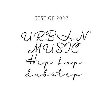 Best of 2022  URBAN Hip Hop RNB Dubstep Trap