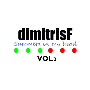 dimitrisF - Summers In My Head VOL.2