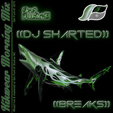 Dj Sharted - KikWear Morning Mix