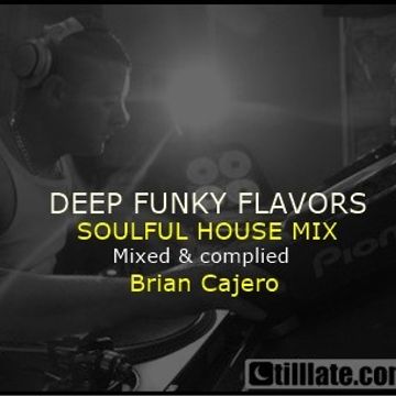 Deep funky flavors mix  Brian Cajero