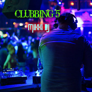 Clubbing 5