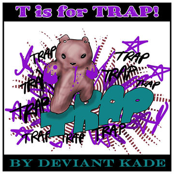 T is for Trap!