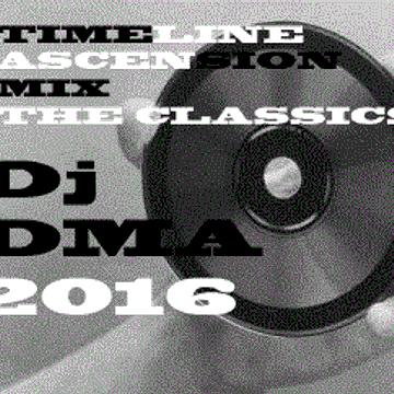 DJ DMA TIMELINE ASCENSION (THE CLASSICS) 2016