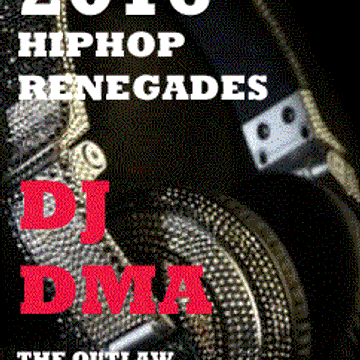 DJDMAHIPHOP RENEGADES MIXTAPE 2016