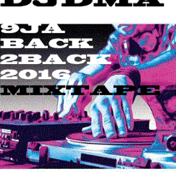 DJDMA 9JA BACK2BACK 2016 MIXTAPE