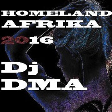 DJ DMA HOMELAND AFRIKA 2016