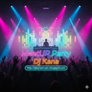 DJ Kana - MeetUP Party Ed468 (18.10.2025)
